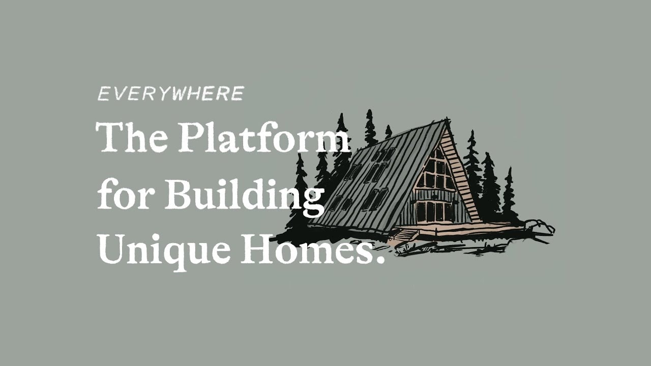 Everywhere - The Platform for Building Unique Homes